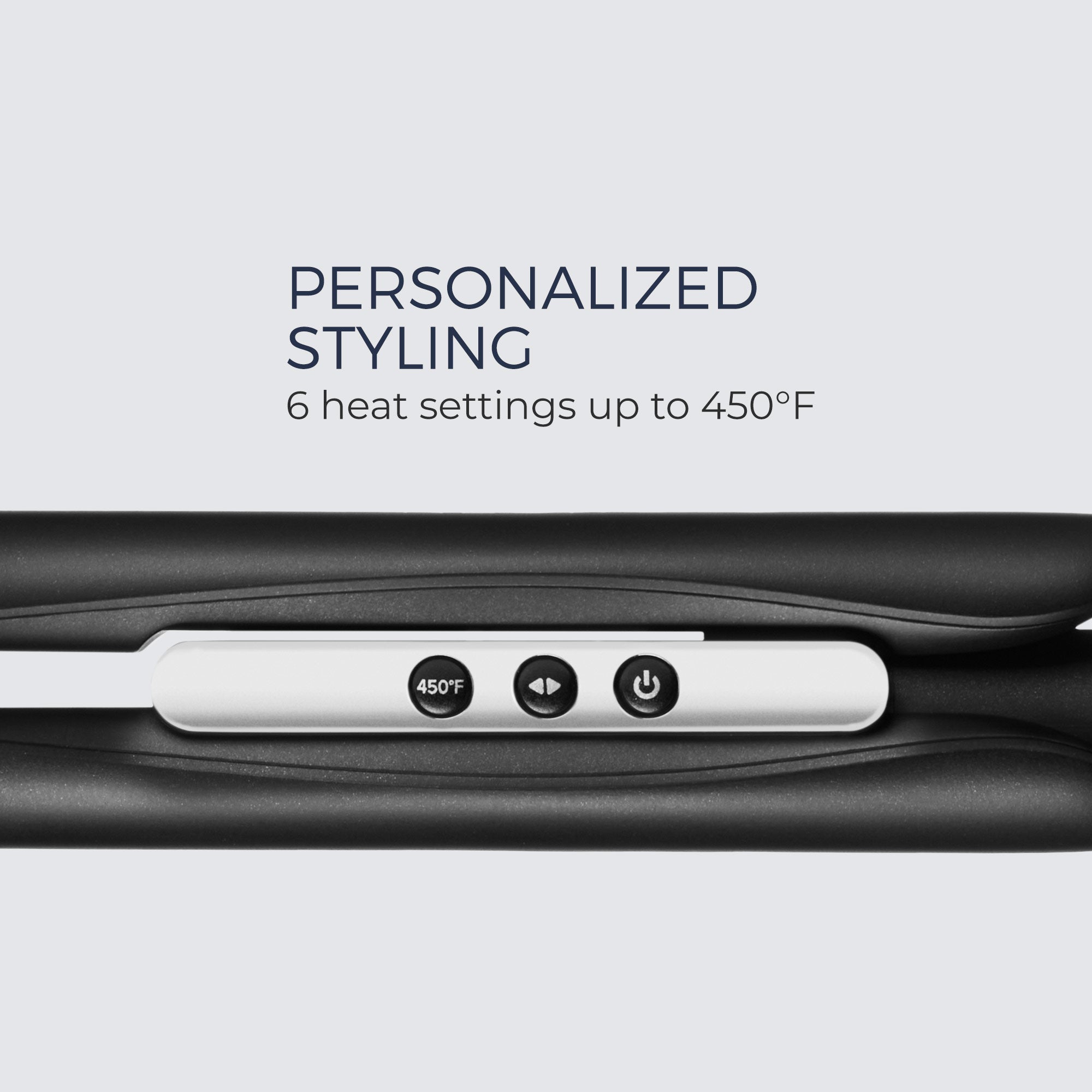 The Neuro Smooth+ 1.75" Ceramic Straightening & Styling Iron has adjustable heat settings up to 450°F  for every hair type.